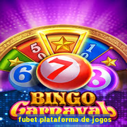 fubet plataforma de jogos